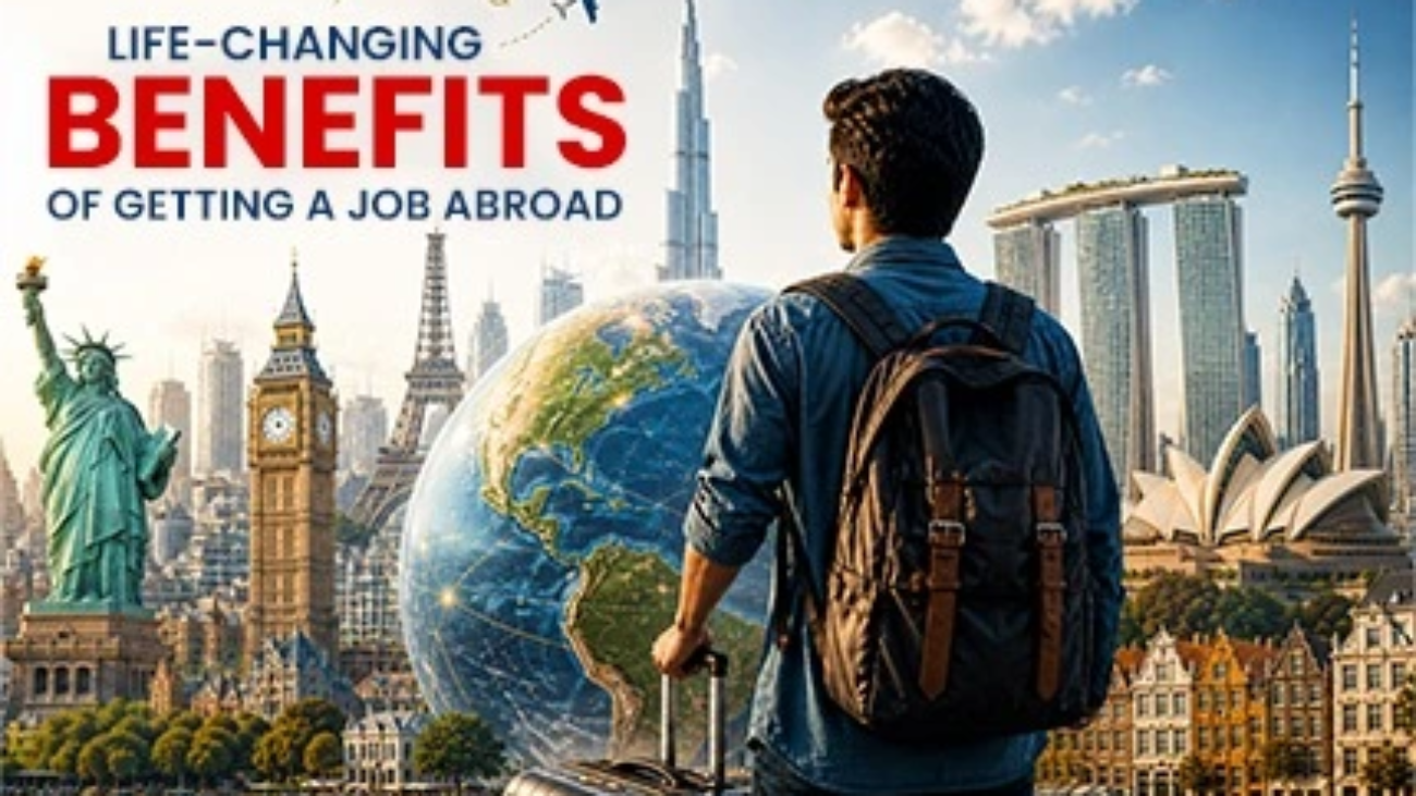 Benefits of Getting a Job Abroad